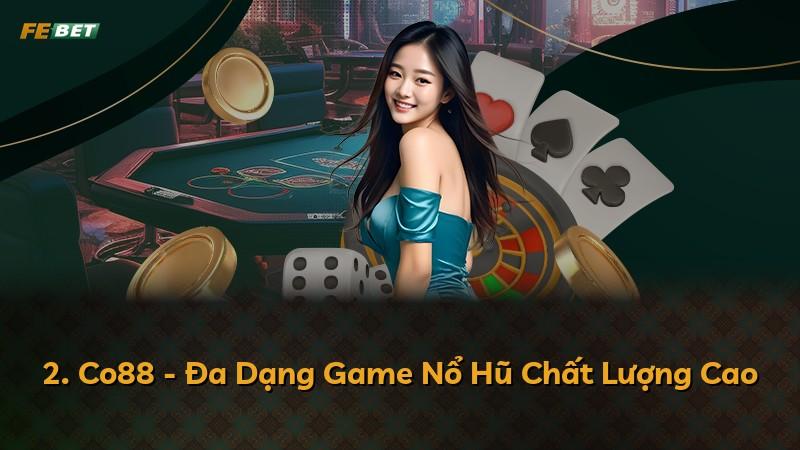 2. Co88 - Đa Dạng Game Nổ Hũ Chất Lượng Cao