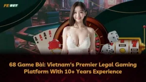 68 Game Bài: Nền Tảng Giải Trí Trực Tuyến Hàng Đầu Việt Nam