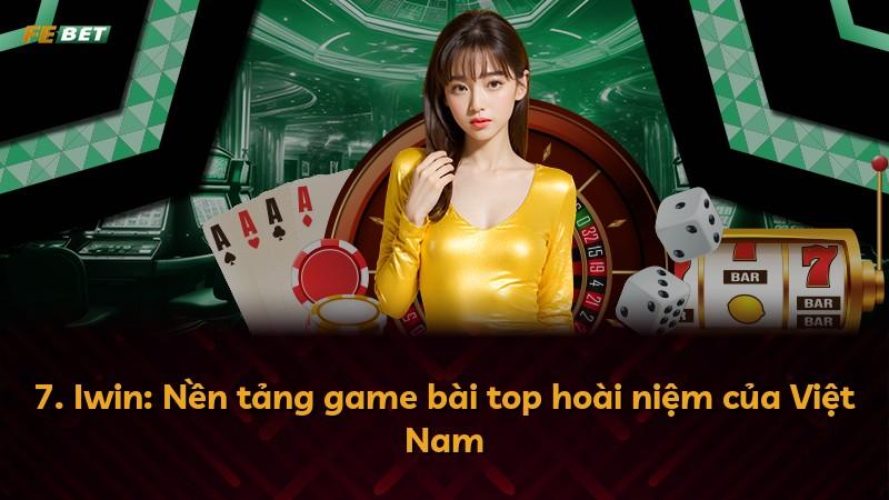 7. Iwin: Nền tảng game bài top hoài niệm của Việt Nam