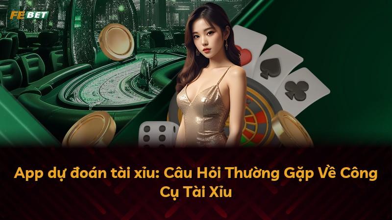 App dự đoán tài xỉu: Câu Hỏi Thường Gặp Về Công Cụ Tài Xỉu