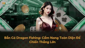 Bắn Cá Dragon Fishing: Cẩm Nang Toàn Diện Để Chiến Thắng Lớn