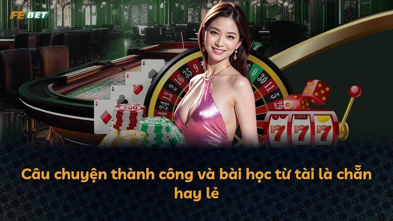 Câu chuyện thành công và bài học từ tài là chẵn hay lẻ