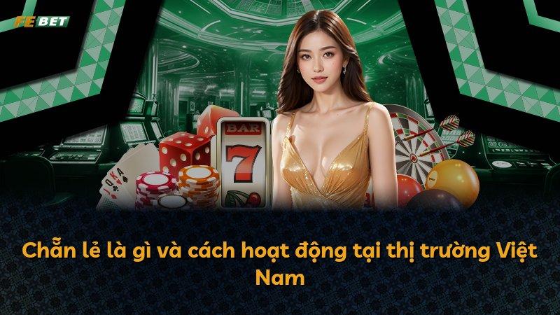 Chẵn lẻ là gì và cách hoạt động tại thị trường Việt Nam