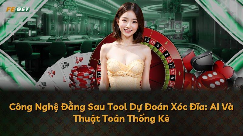 Công Nghệ Đằng Sau Tool Dự Đoán Xóc Đĩa: AI Và Thuật Toán Thống Kê