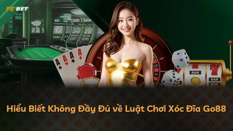Hiểu Biết Không Đầy Đủ về Luật Chơi Xóc Đĩa Go88