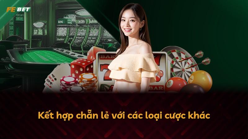 Kết hợp chẵn lẻ với các loại cược khác