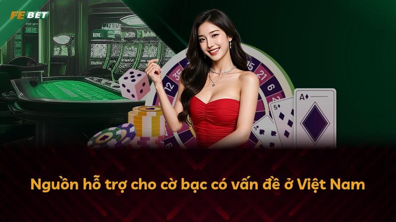 Nguồn hỗ trợ cho cờ bạc có vấn đề ở Việt Nam