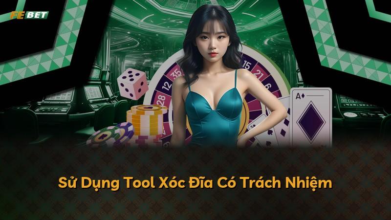 Sử Dụng Tool Xóc Đĩa Có Trách Nhiệm