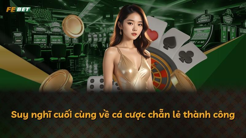 Suy nghĩ cuối cùng về cá cược chẵn lẻ thành công