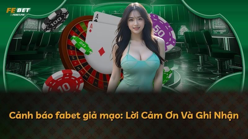 Cảnh báo fabet giả mạo: Lời Cảm Ơn Và Ghi Nhận