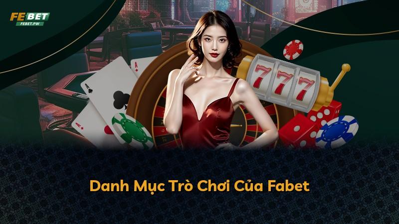 Danh Mục Trò Chơi Của Fabet