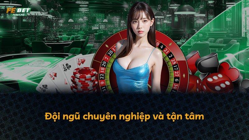 Đội ngũ chuyên nghiệp và tận tâm