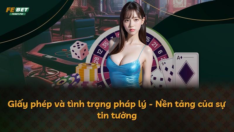 Giấy phép và tình trạng pháp lý - Nền tảng của sự tin tưởng