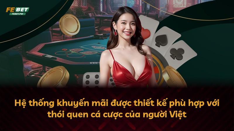 Hệ thống khuyến mãi được thiết kế phù hợp với thói quen cá cược của người Việt