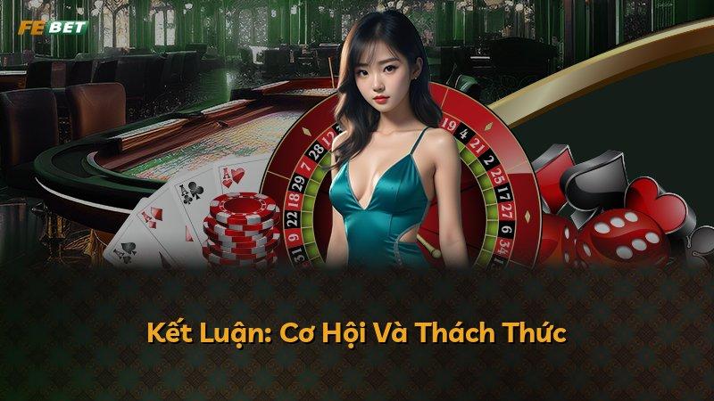 Kết Luận: Cơ Hội Và Thách Thức