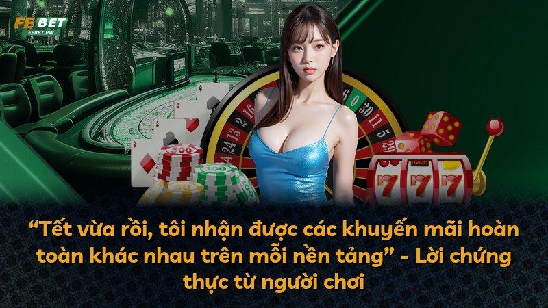 “Tết vừa rồi, tôi nhận được các khuyến mãi hoàn toàn khác nhau trên mỗi nền tảng” - Lời chứng thực từ người chơi